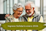 Ingreso Solidario enero 2026: familias reciben $450,000, consulta aquí el calendario oficial de pagos