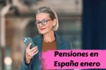 Pensiones en España enero 2026: aumentos, quién cobra y cuándo se paga