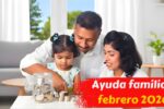Ayuda familiar febrero 2026: quién la recibe, cuánto es y cuándo se paga