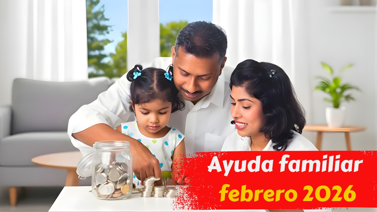Ayuda familiar febrero 2026: quién la recibe, cuánto es y cuándo se paga
