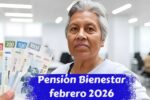 Pensión Bienestar febrero 2026: cuándo depositan, quién la recibe y cómo inscribirse