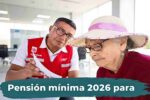 Pensión mínima 2026 para mayores de 65: requisitos y fechas de pago confirmadas